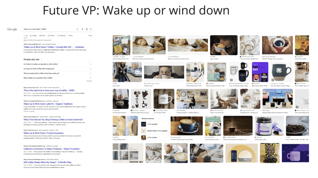 An image of the new value proposition which is "Wake up or wind down", that shows that through internet search it is not currently being used.
